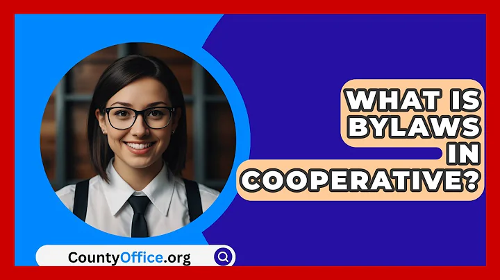 What Is Bylaws In Cooperative? - CountyOffice.org