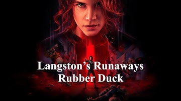 Control - Langston’s Runaways - Rubber Duck
