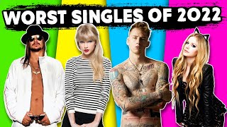 My Top 10 Worst Singles Of 2022