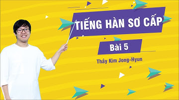 Bài 5 Công Việc Hàng Ngày (P2) - Học từ vựng, ngữ pháp tiếng Hàn sơ cấp 1 cùng người bản xứ