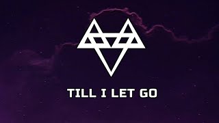 NEFFEX - Till I Let Go 🌙 | [1 Hour Version]