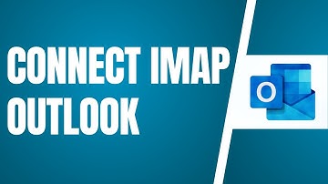 UPDATED 2025! How To Connect Imap Outlook