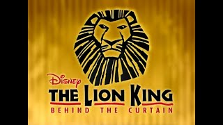 Disney's The Lion King   Behind The Curtain