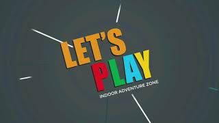 Come And Experience The Thrill At Lets Play
