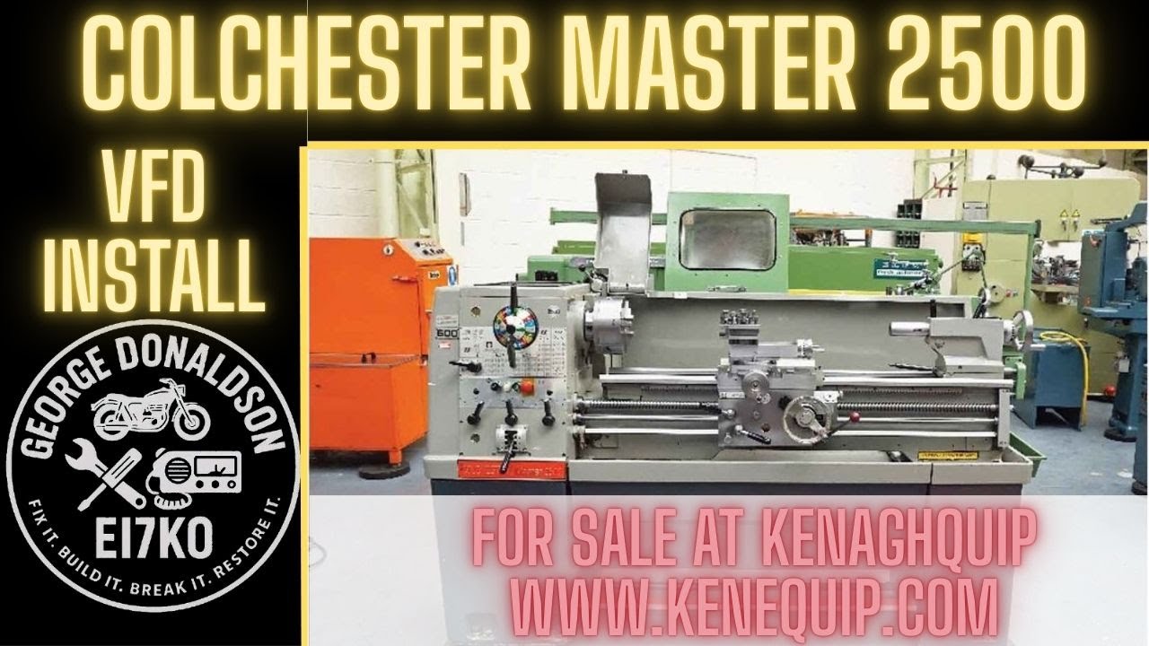 Colchester Master 2500 Lathe VFD Install (FOR SALE @ KENEQUIP