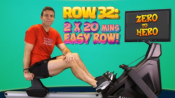 Zero to Hero Rowing Workout Plan:  Row 32  - 2 x 20 minutes Fitness Builder!