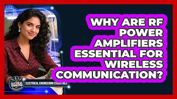 Why Are RF Power Amplifiers Essential For Wireless Communication?