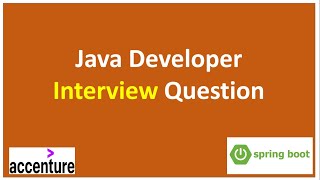 Java Developer interview questions asked Accenture company