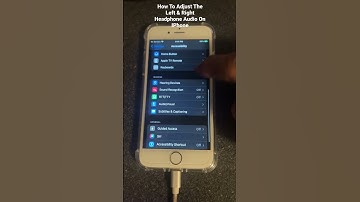 How To Adjust The Left & Right Headphone Audio On IPhone