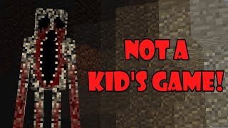 Minecraft is NOT a Kid's Game!