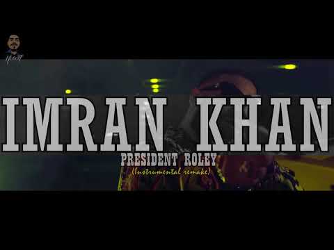 Imran Khan - President Roley|instrumental remake|Rebel 7|free to use|New hip hop beats 2017