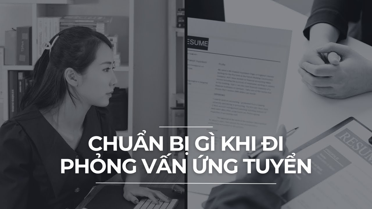 Chuẩn bị gì khi đi phỏng vấn ứng tuyển? Có cần mang theo CV xin việc không? | From Sue