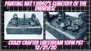 Painting Nat 1 Videos Cemetery of the Dwarves: Crafting with Collin