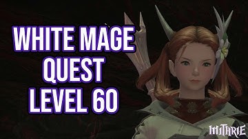 FFXIV 3.26 0893 White Mage Quest Level 60