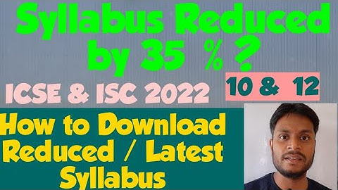 ICSE & ISC 2022,Big Update : Syllabus Reduced 35 % ? All subjects .How to download Reduced Syllabus?