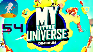 My Little Universe Gameplay Walkthrough | Relaxing Longplay | Part 54