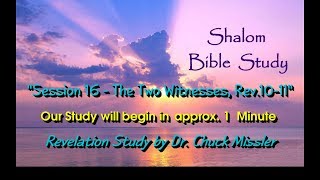 Revelation Study - Session 16, the Two Witnesses, Dr. Chuck Missler