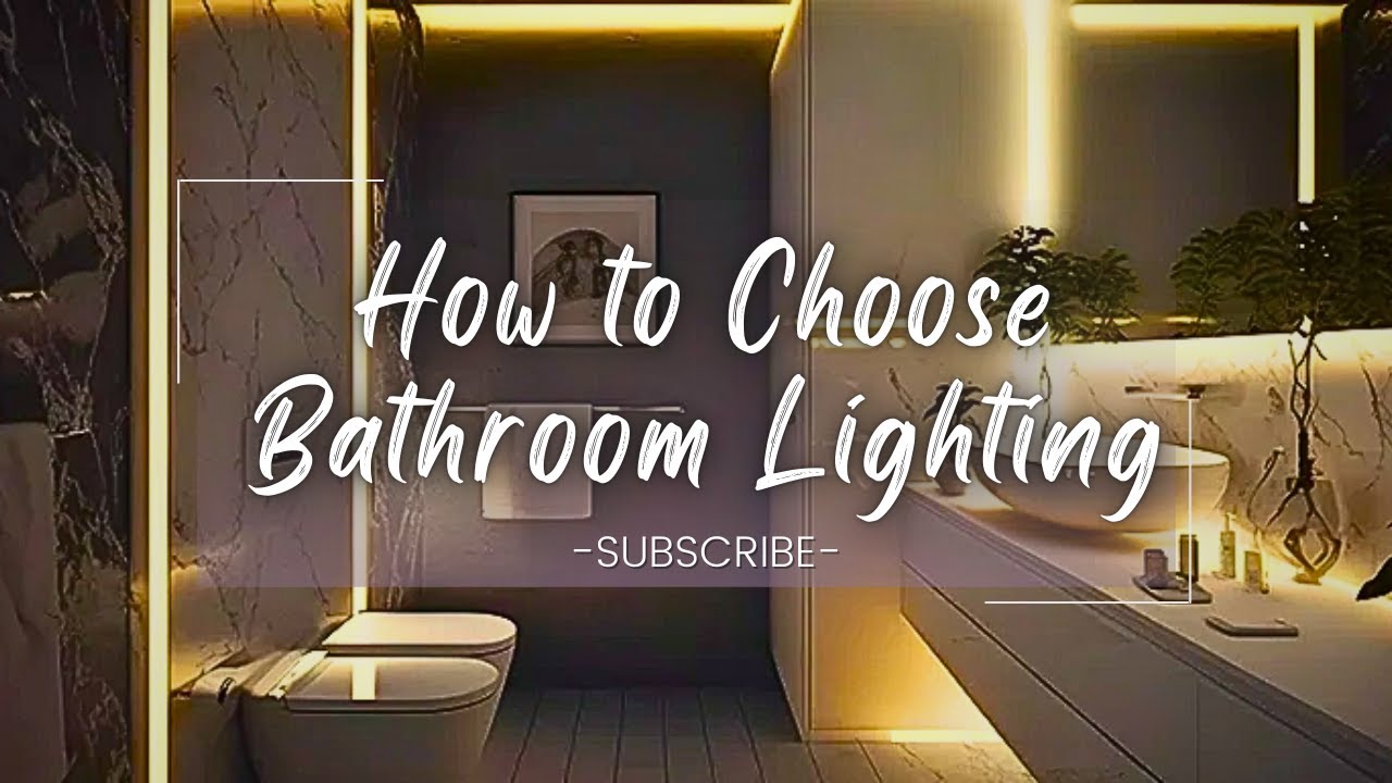 How to Choose Bathroom Lighting | Bathroom Lighting Ideas - YouTube