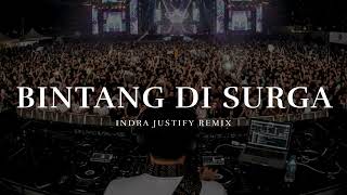 Bintang Di Surga (Indra Justify Remix)