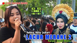 Lacur Merane 2 Cover Terbaru Si Ratu Cengkok Aolina Alfia Bareng Senima Lombok || Nyongkolan Terbaru