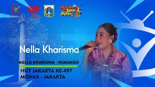 NELLA KHARISMA - RUNGKAD || JAKARNAVAL MALAM JAYA RAYA  HUT JAKARTA 497 TAHUN