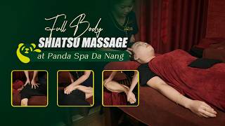 Professional Shiatsu Massage Session - Slow Deep and Therapeutic Panda Spa Da Nang