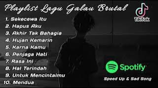 Playlist Lagu Galau Brutal🥀Speed Up   Reverb Viral TikTok 2024 Sekecewa Itu, Hapus Aku