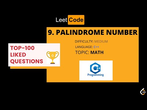 Palindrome Number || Check whether a number is palindrome || Top-100-liked Questions || Leetcode C++