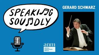 American Conductor Gerard Schwarz talks trumpet, George Szell, Leonard Bernstein, Interlochen, Aida