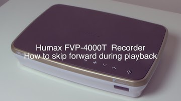 Humax FVP-4000T Recorder - How to skip forward during playback