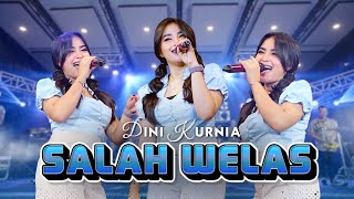 Dini Kurnia - Salah Welas ( Official Music Video ) || Sun Welas Nyang Wong Hang Salah