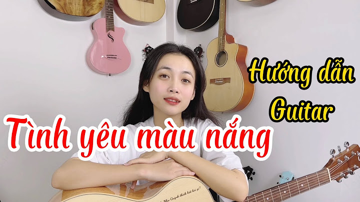 Tình yêu màu nắng guitar hướng dẫn