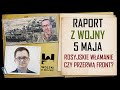 UKRAINA RAPORT z WALK 5 MAJA 2024. ROSYJSKIE WŁAMANIE - CZY PRZERWĄ FRONT?!