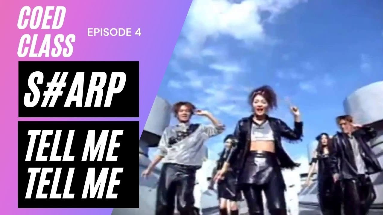 Coed Class Ep. 4: S#arp (샵) -Tell Me Tell Me MV