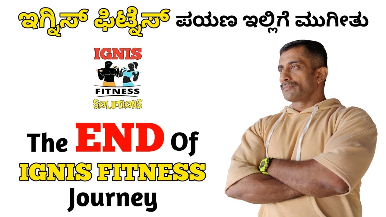 THE END OF IGNIS FITNESS JOURNEY Kannada || ignis fitness