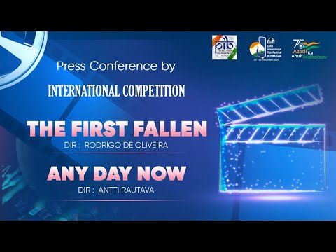IFFI 52: Press Conference on International Competition Films - 'The First Fallen' and 'Any Day Now'