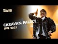 CARAVAN PALACE Lone Digger World Festival Ambert 2025 CARAVAN PALACE Lone Digger World Festival Ambert 2025