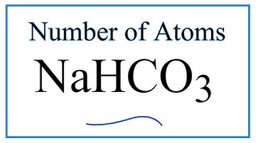 How to Find the Number of Atoms in NaHCO3     (Sodium bicarbonate)