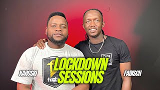 The Lockdown Sessions ft Dj Fabisch \& Karoski