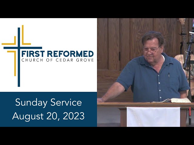 First Reformed Church Cedar Grove  -  August 20, 2023