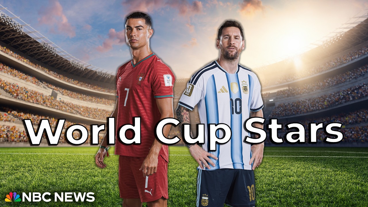 Who Are This Year’s World Cup Stars? What’s Going On? Who Are This Year’s World Cup Stars? What’s Going On?