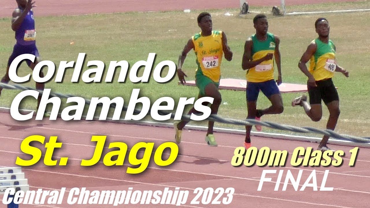 Corlando Chambers | St. Jago High | Boys 800m FINAL CLass 1 | Central ...