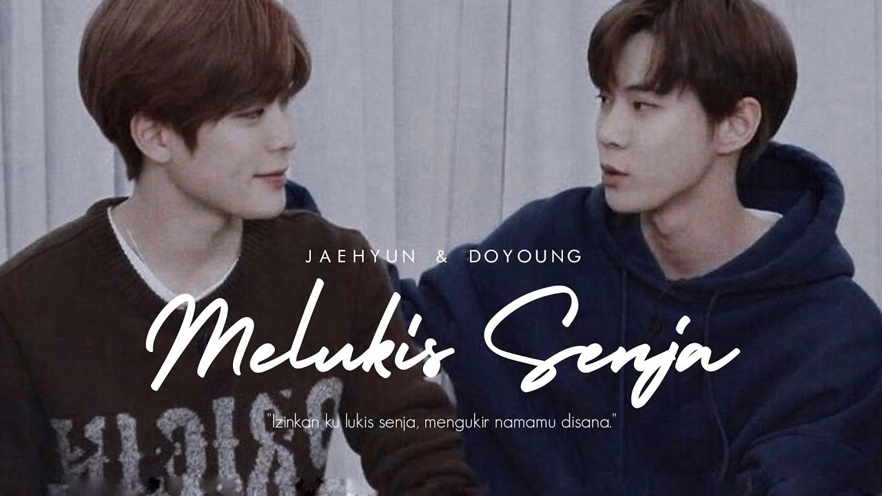 Melukis Senja — Jaehyun & Doyoung