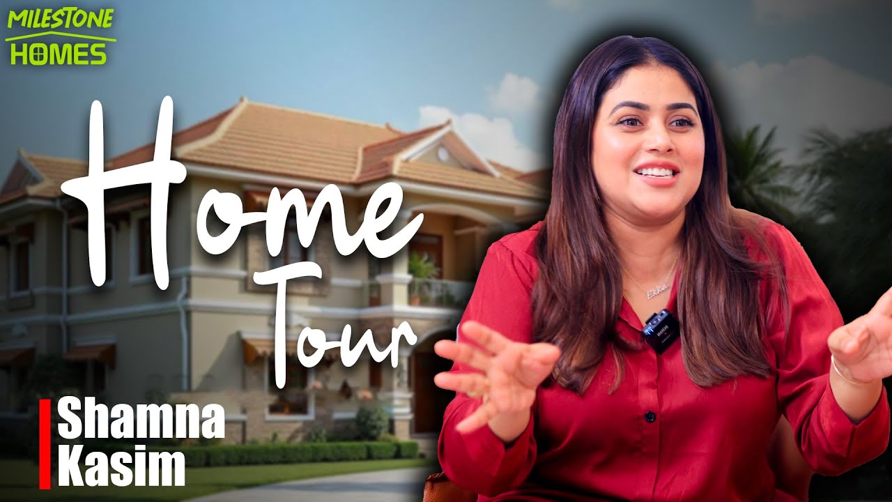 Shamna Kasim Luxury Home Tour | Reason Why Take A Break From Cinemas | Milestone Makers