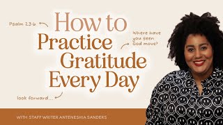 How to Practice Gratitude Every Day by The Daily Grace Co. 658 views 5 months ago 4 minutes, 24 seconds