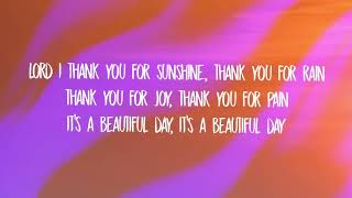 TRINIX x Rushawn   It’s A Beautiful Day Lyrics   lord i thank you for sunshine thank you for rain