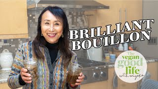 Brilliant Bouillon | DIY, VEGAN  Chickenless 'Chicken' Broth | The Vegan Good Life with Miyoko