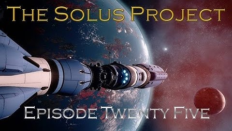 The Solus Project - Episode 25