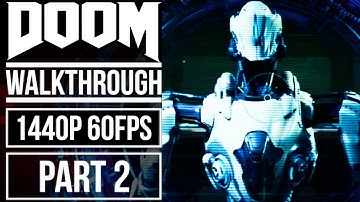DOOM Gameplay Walkthrough Part 2 No Commentary (1440p HD 60fps)