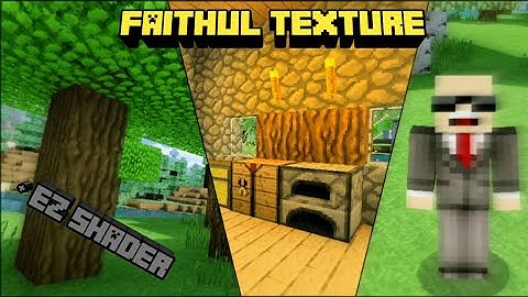 EZ SHADER + FAITHUL 32x32 TEXTURE|TEXTURE AND SHADER FOR MCPE 1.11-1.14|NO LAG 1GB RAM
